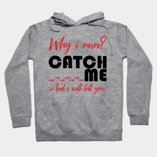 Ask me why i run? Hoodie